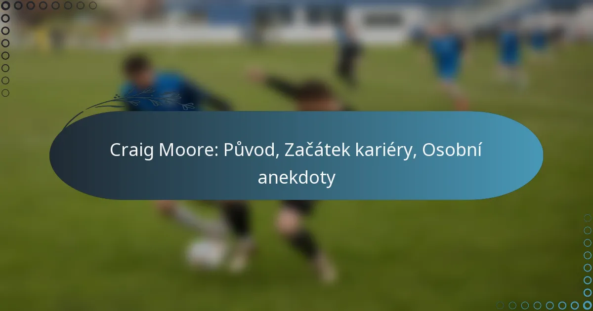 Read more about the article Craig Moore: Původ, Začátek kariéry, Osobní anekdoty