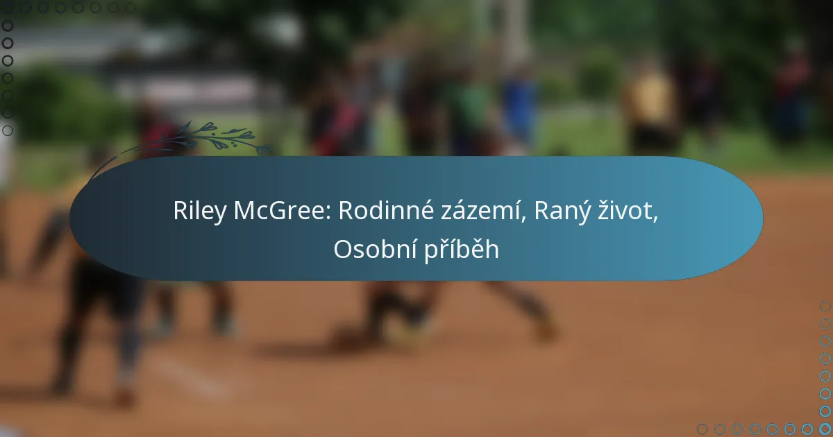 Read more about the article Riley McGree: Rodinné zázemí, Raný život, Osobní příběh