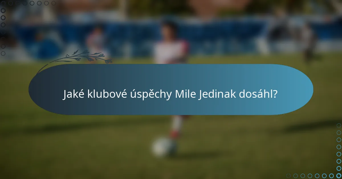 Jaké klubové úspěchy Mile Jedinak dosáhl?